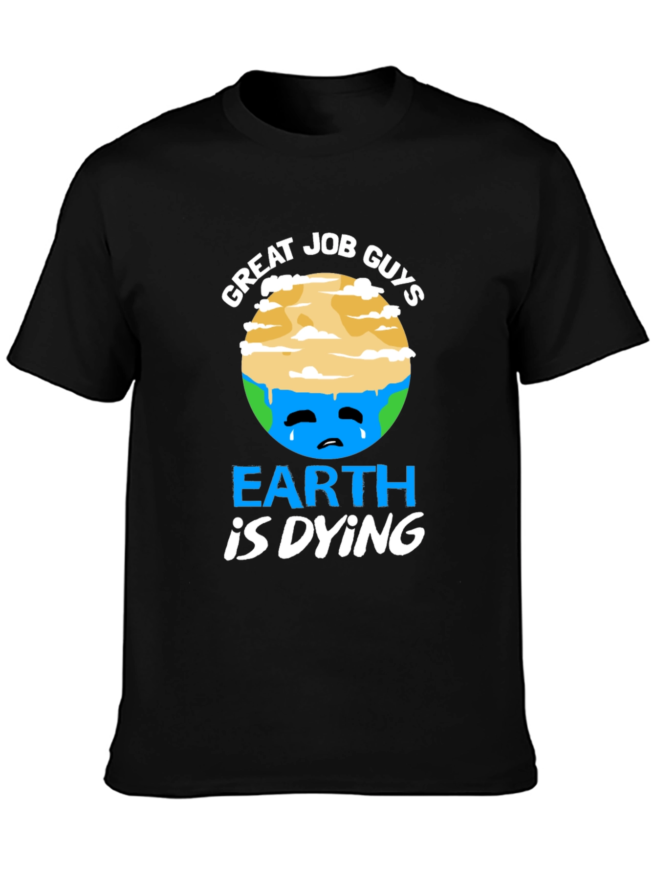 Earth is Dying T-Shirt - Global Warming Awareness