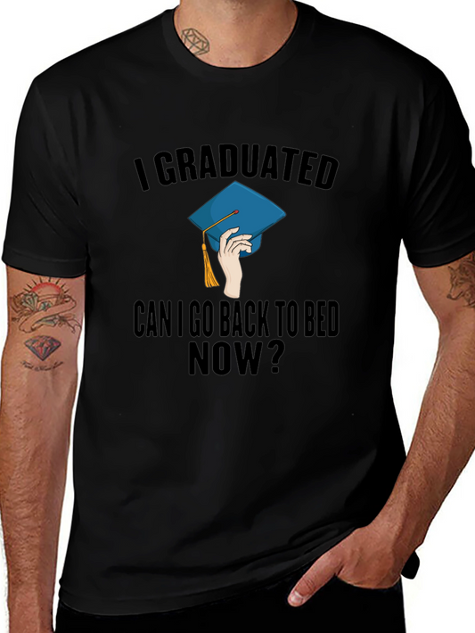 Graduated - Can I Go Back to Bed Now? T-Shirt