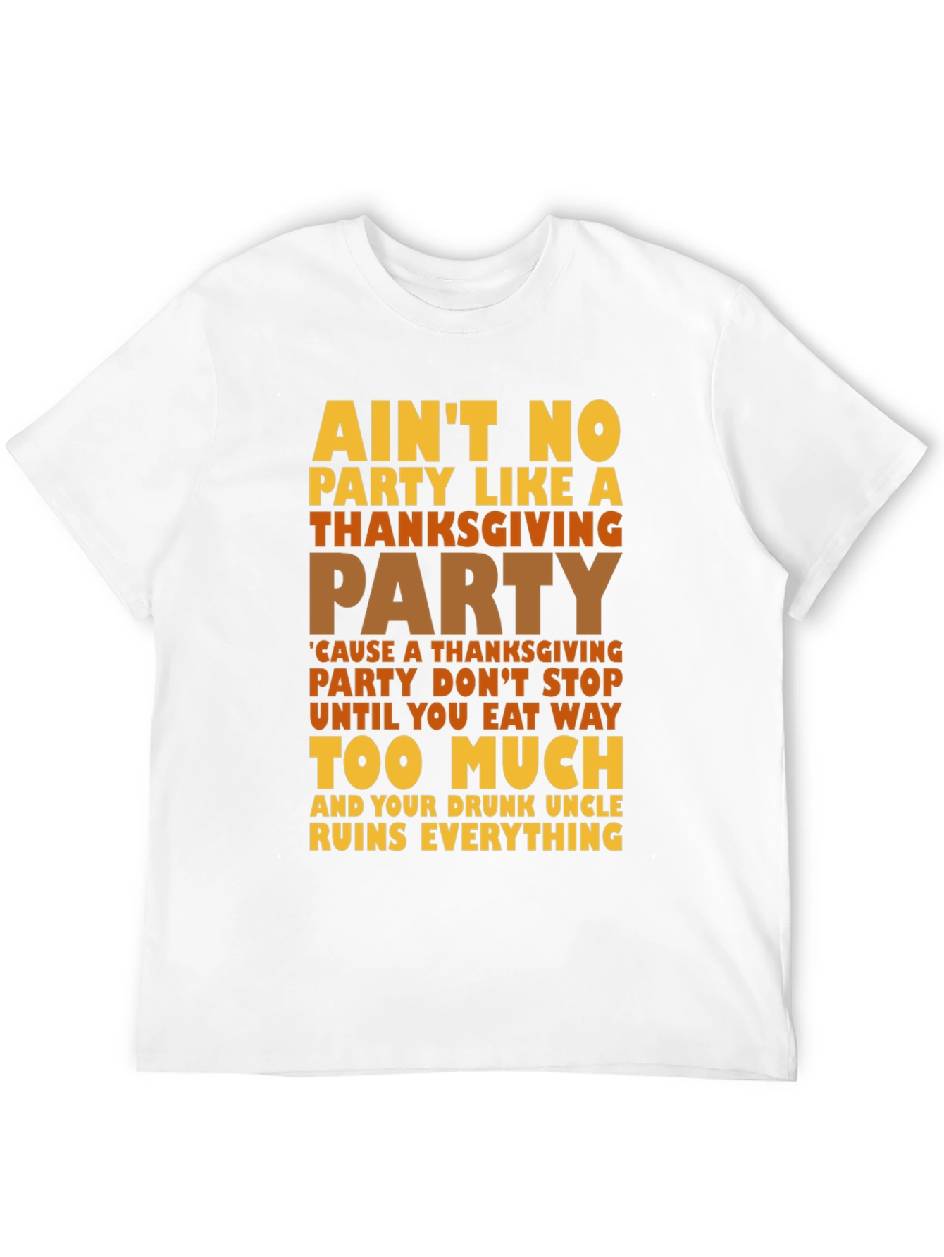 Thanksgiving Party T-Shirt - Funny Holiday Tee