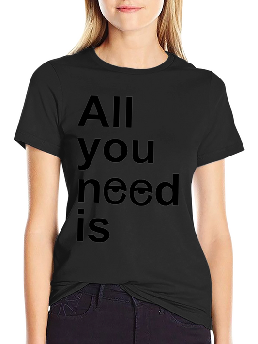 All You Need is Eyes - Black T-Shirt