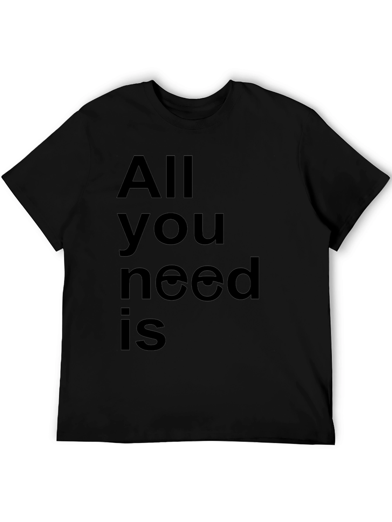 All You Need is Eyes - Black T-Shirt