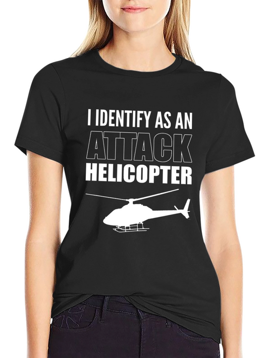 Attack Helicopter T-Shirt: I Identify As Funny Tee
