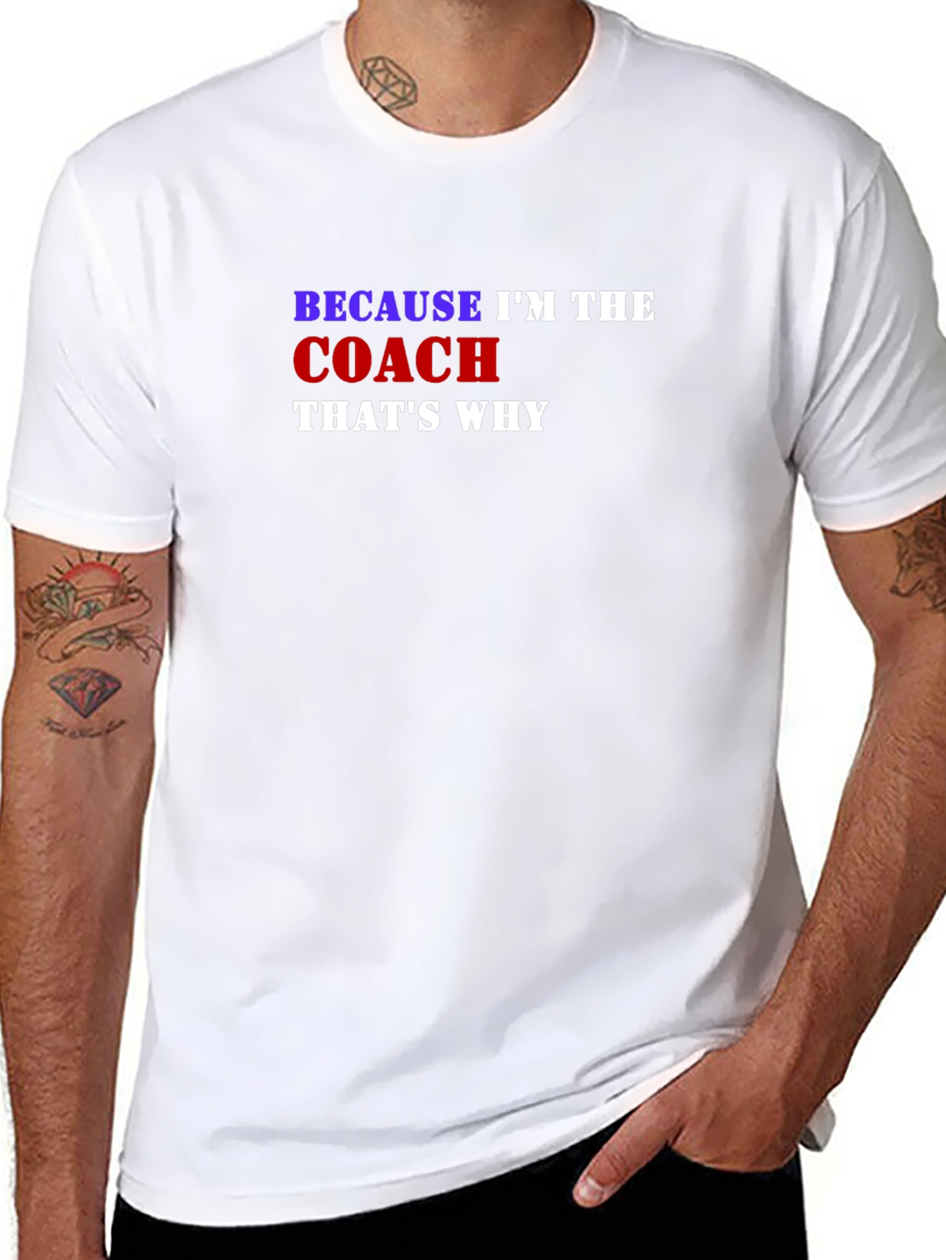 Because Im the Coach Thats Why T-Shirt