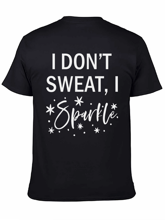 I Dont Sweat I Sparkle T-Shirt