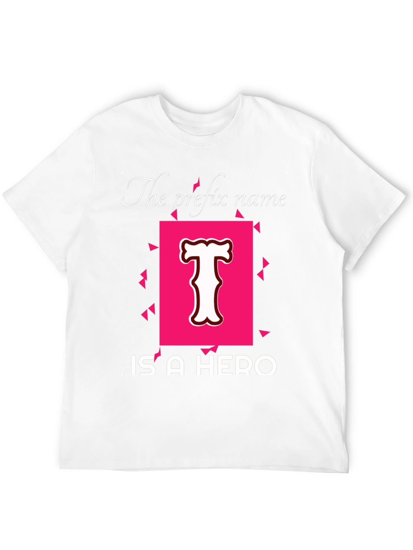Hero T-Shirt - Personalized Name Prefix Tee