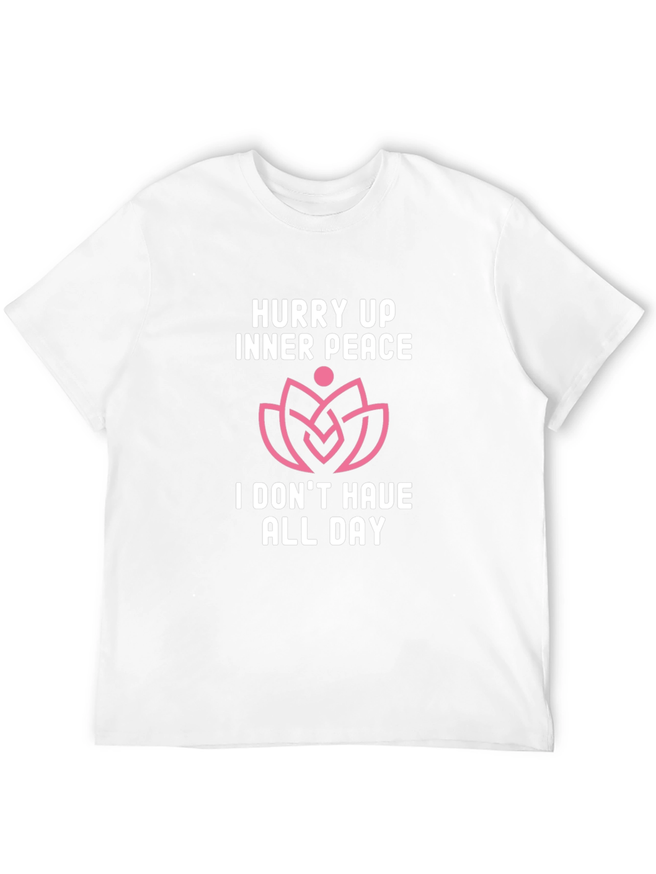 Hurry Up Inner Peace T-Shirt - Funny Slogan Tee