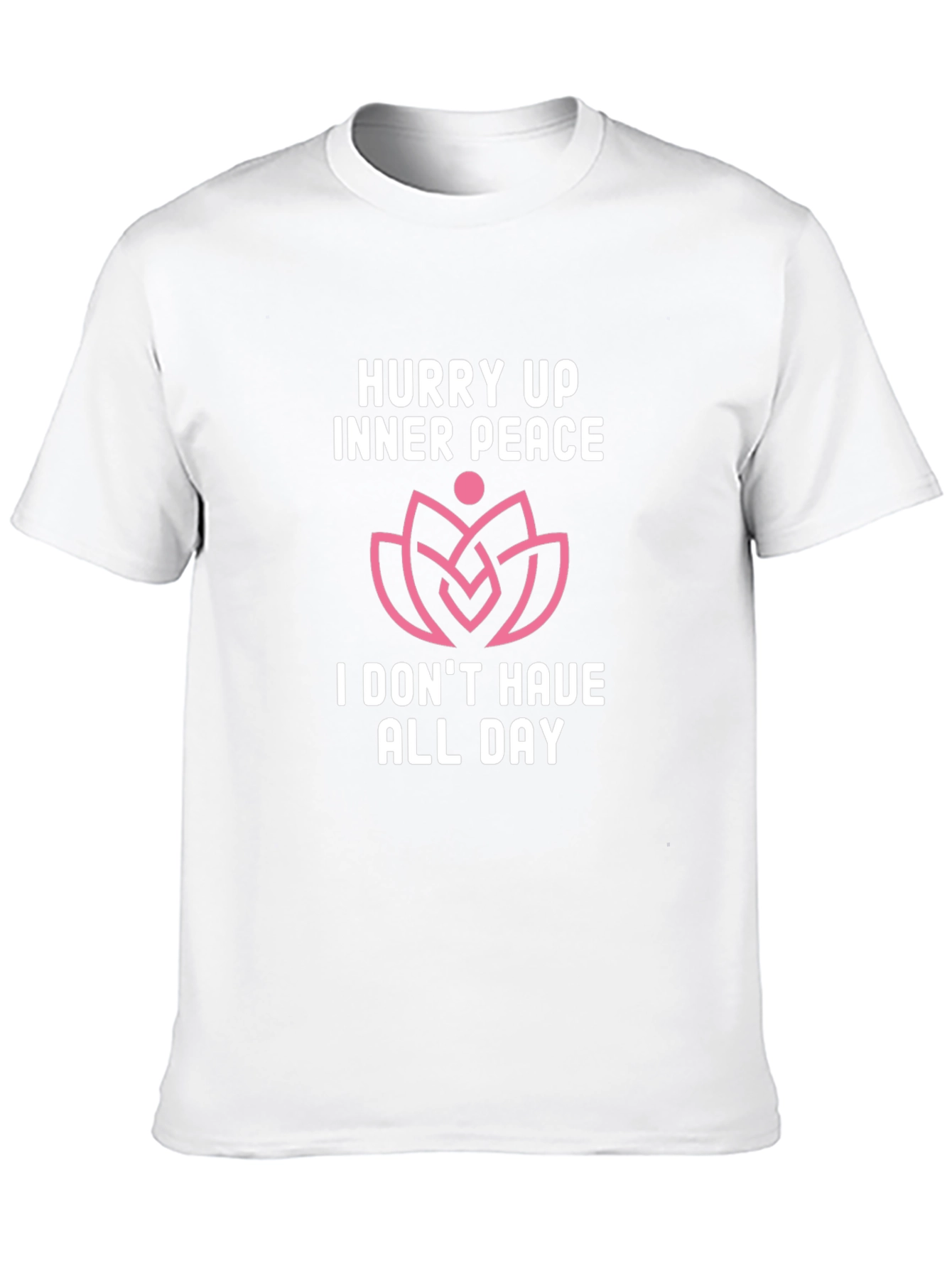 Hurry Up Inner Peace T-Shirt - Funny Slogan Tee