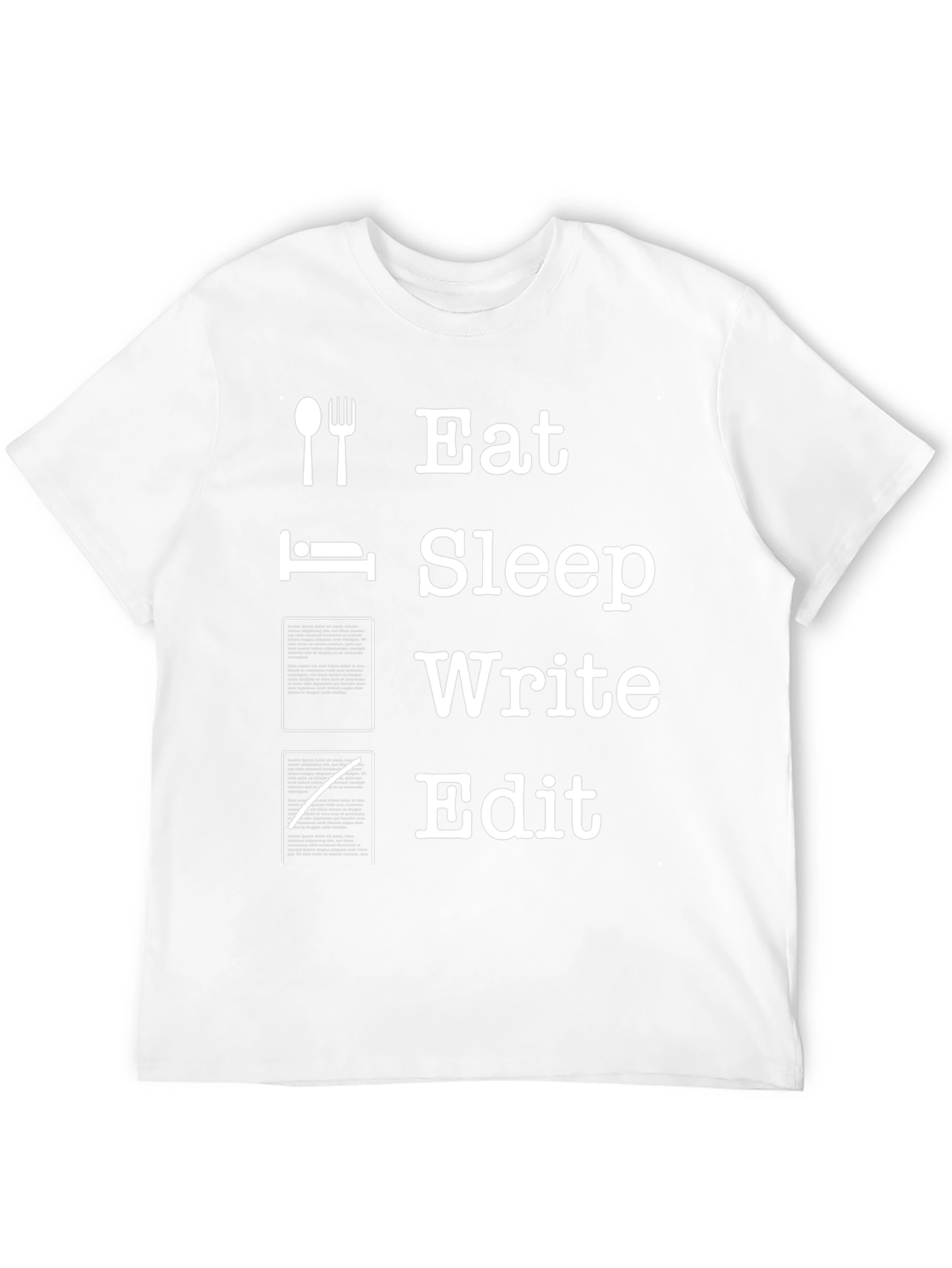 Eat Sleep Write Edit T-Shirt - Writers Life Tee
