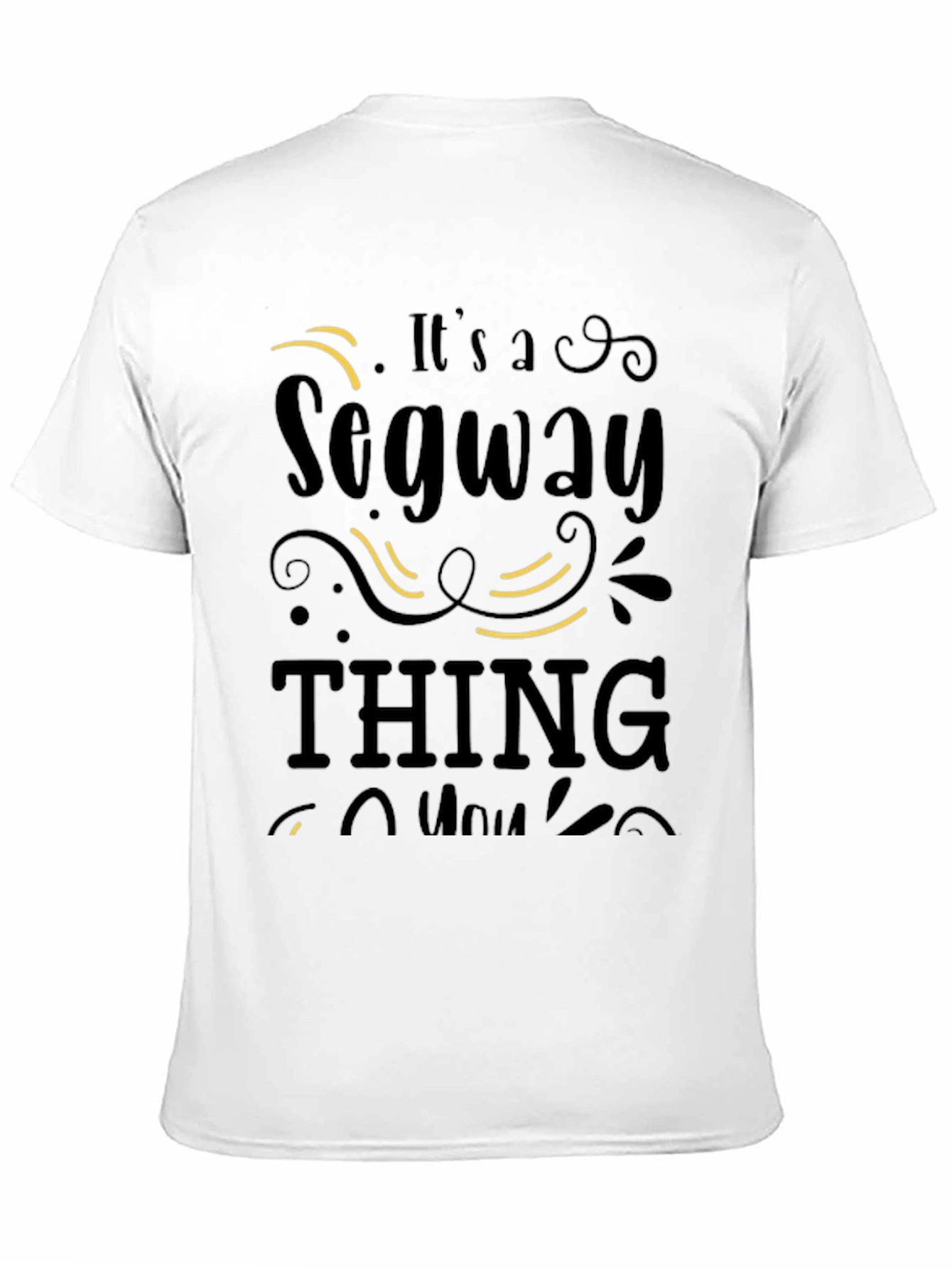 Its a Segway Thing Graphic Tee