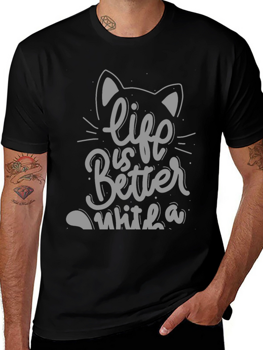 Life Is Better With A Cat T-Shirt