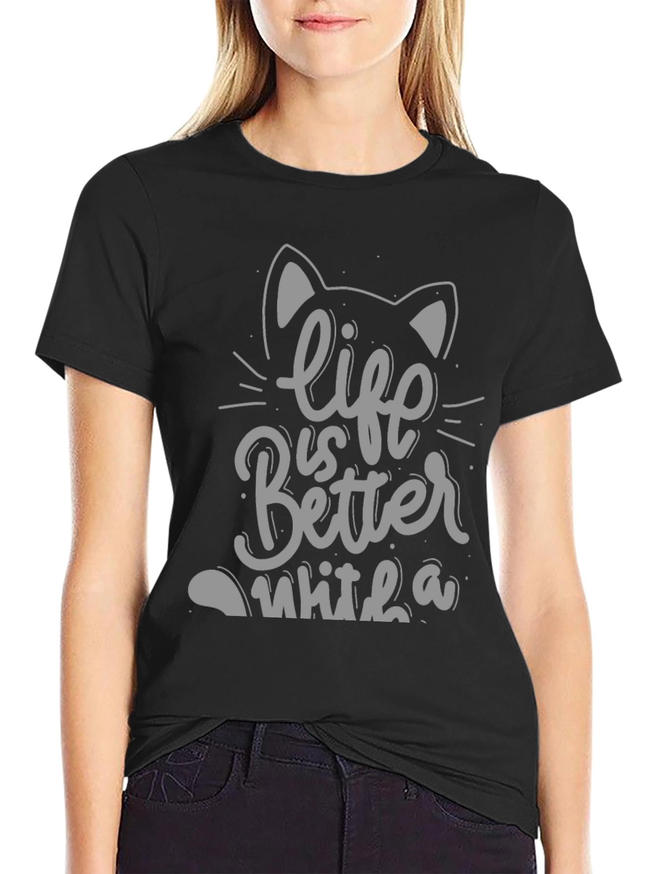 Life Is Better With A Cat T-Shirt