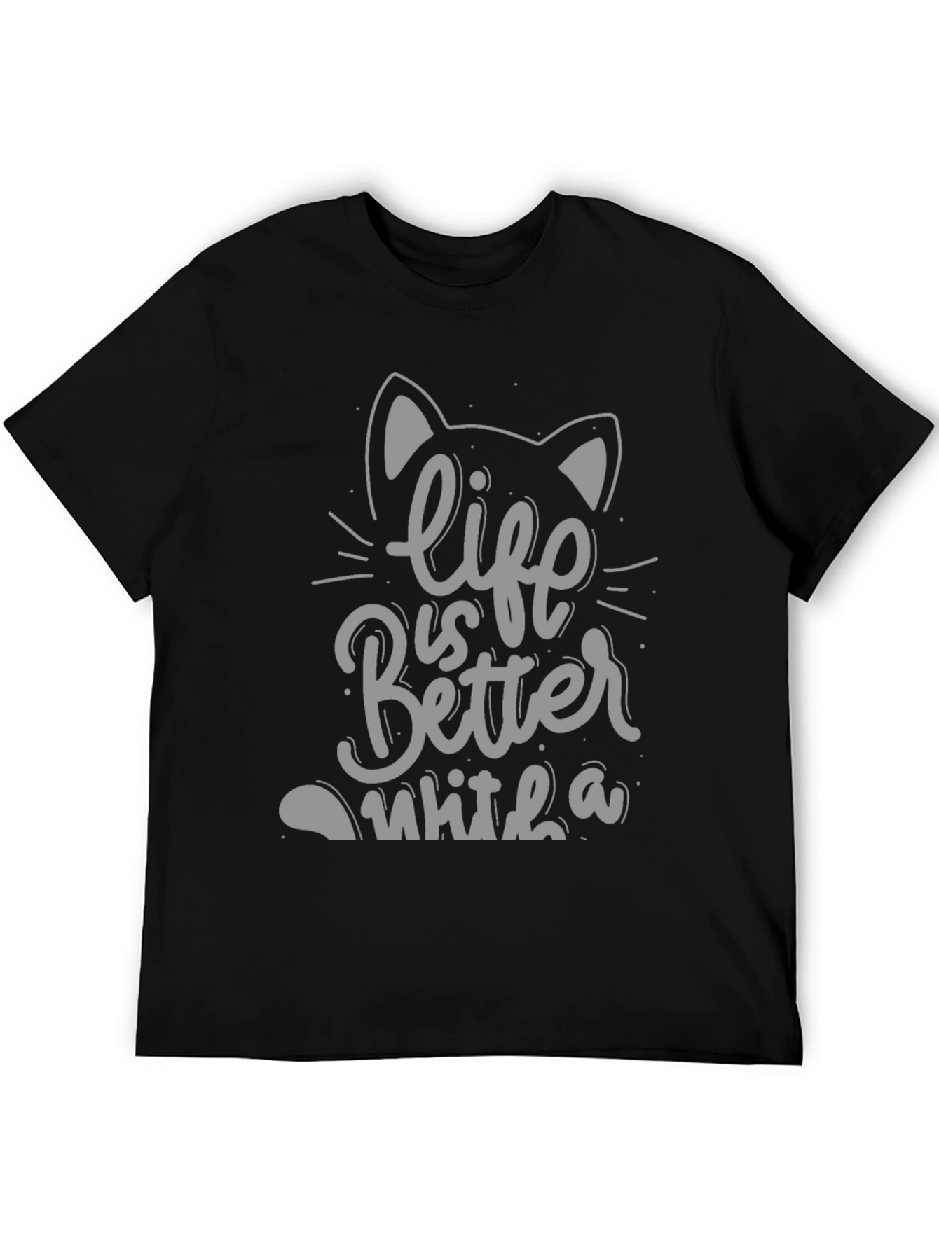 Life Is Better With A Cat T-Shirt