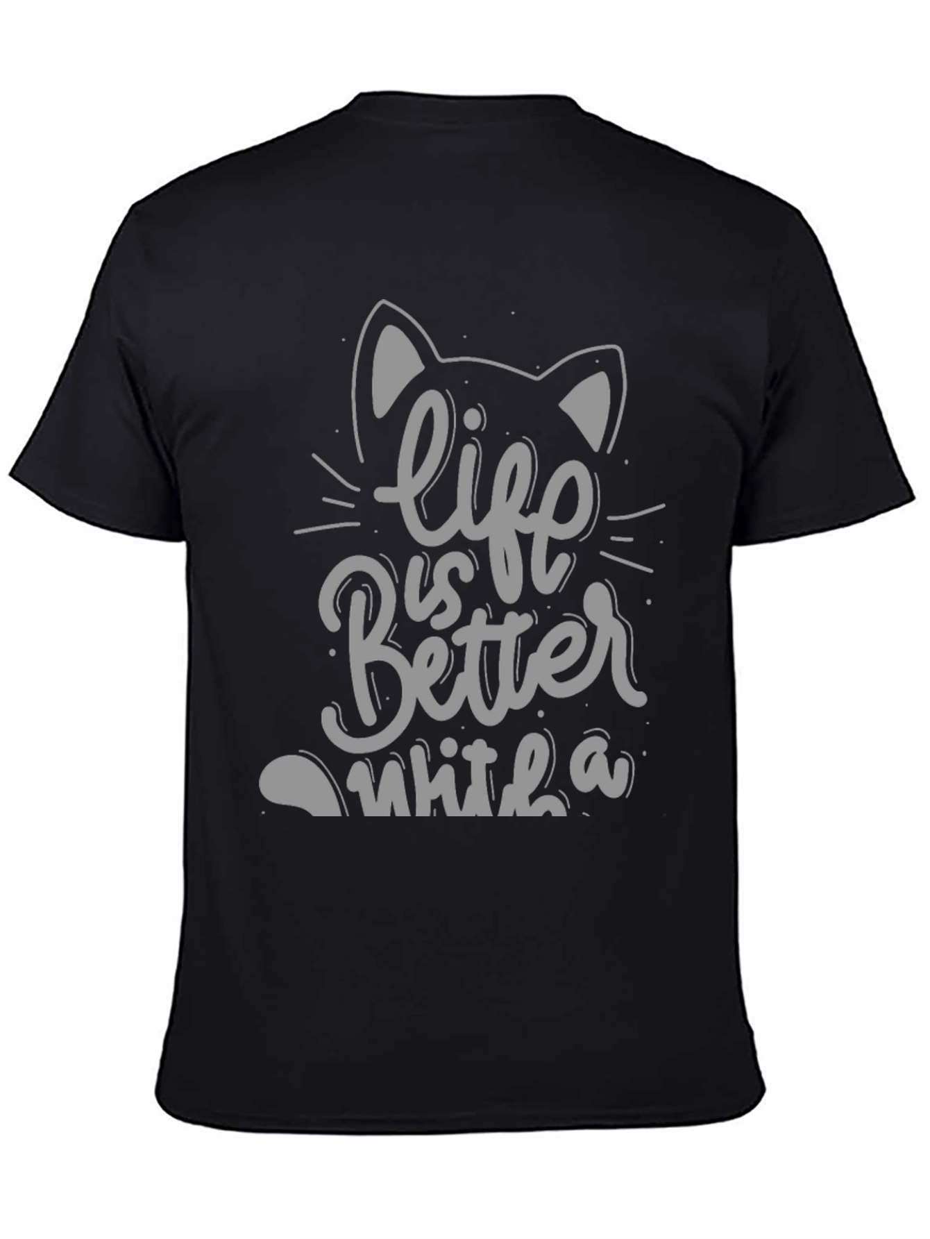 Life Is Better With A Cat T-Shirt