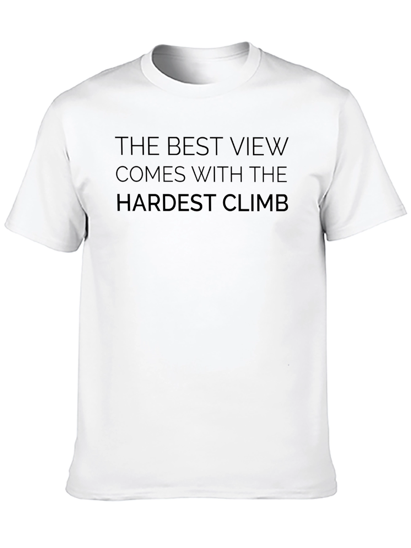 Motivational T-Shirt - Best View Hardest Climb Black Tee
