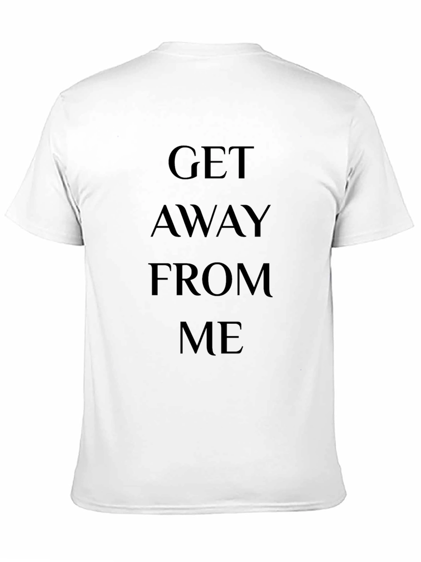 Get Away From Me Graphic Black T-Shirt