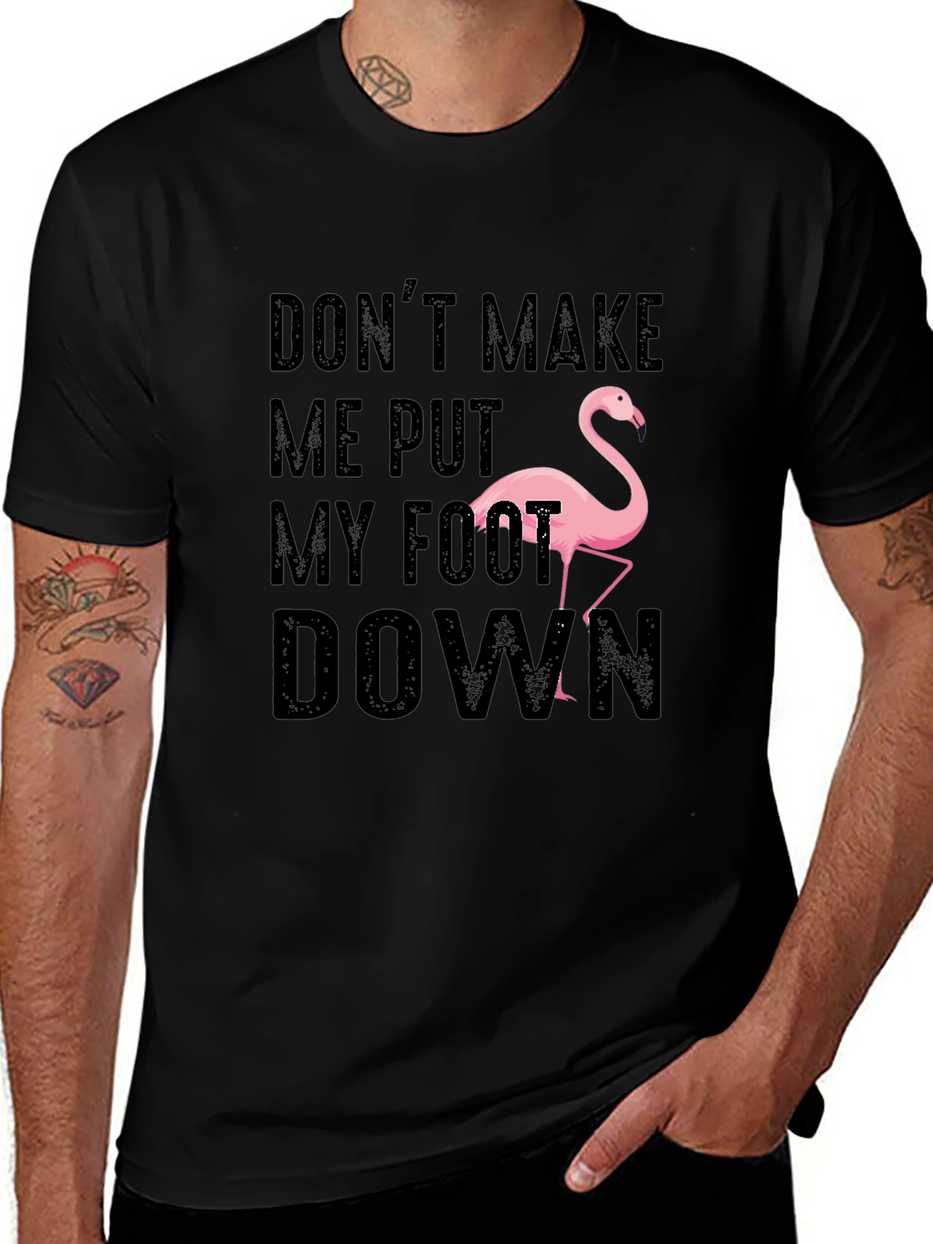 Dont Make Me Put My Foot Down Flamingo T-Shirt