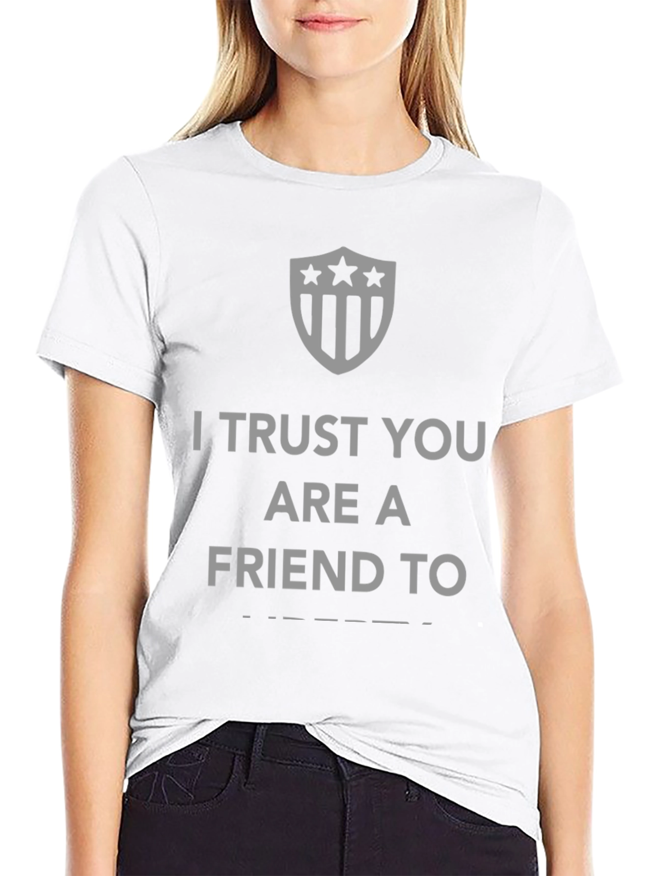 I Trust You Are A Friend To T-Shirt