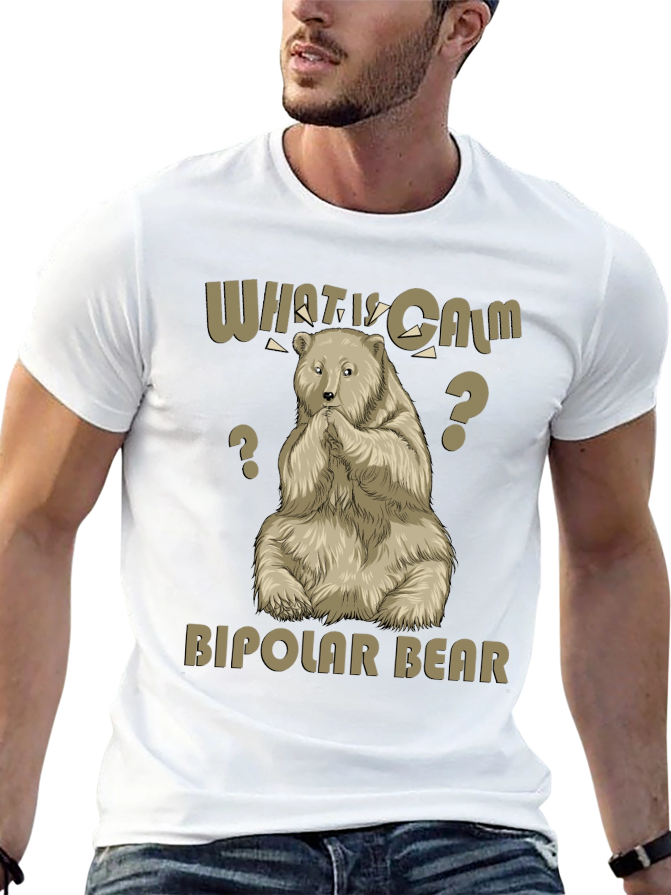 Bipolar Bear T-Shirt - What Is Calm?