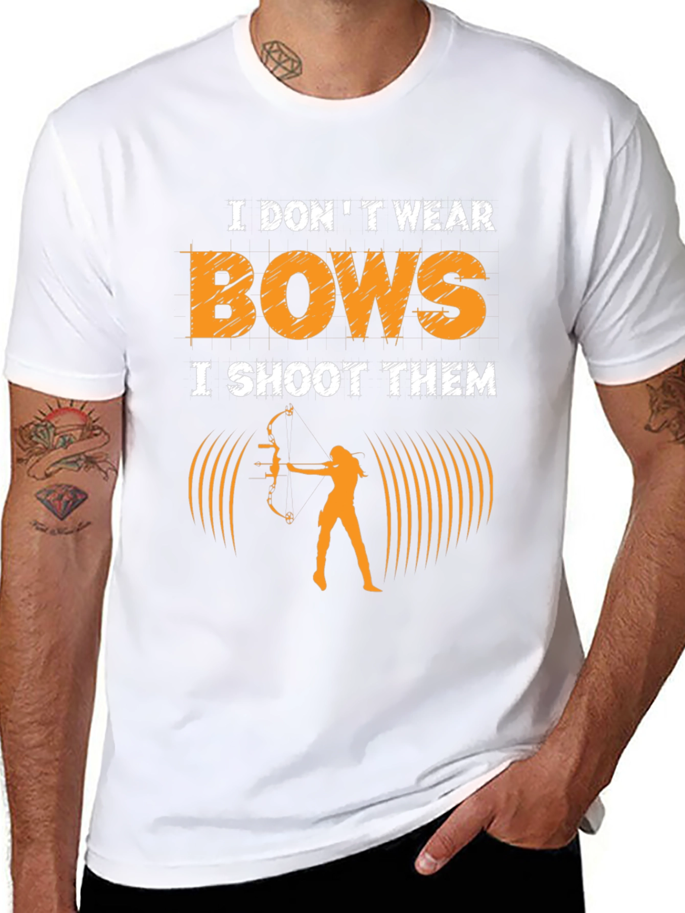 Archery T-Shirt: I Dont Wear Bows I Shoot Them