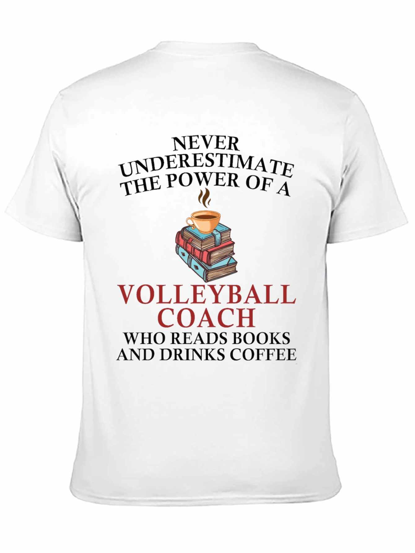 Volleyball Coach Reads Books & Drinks Coffee T-Shirt
