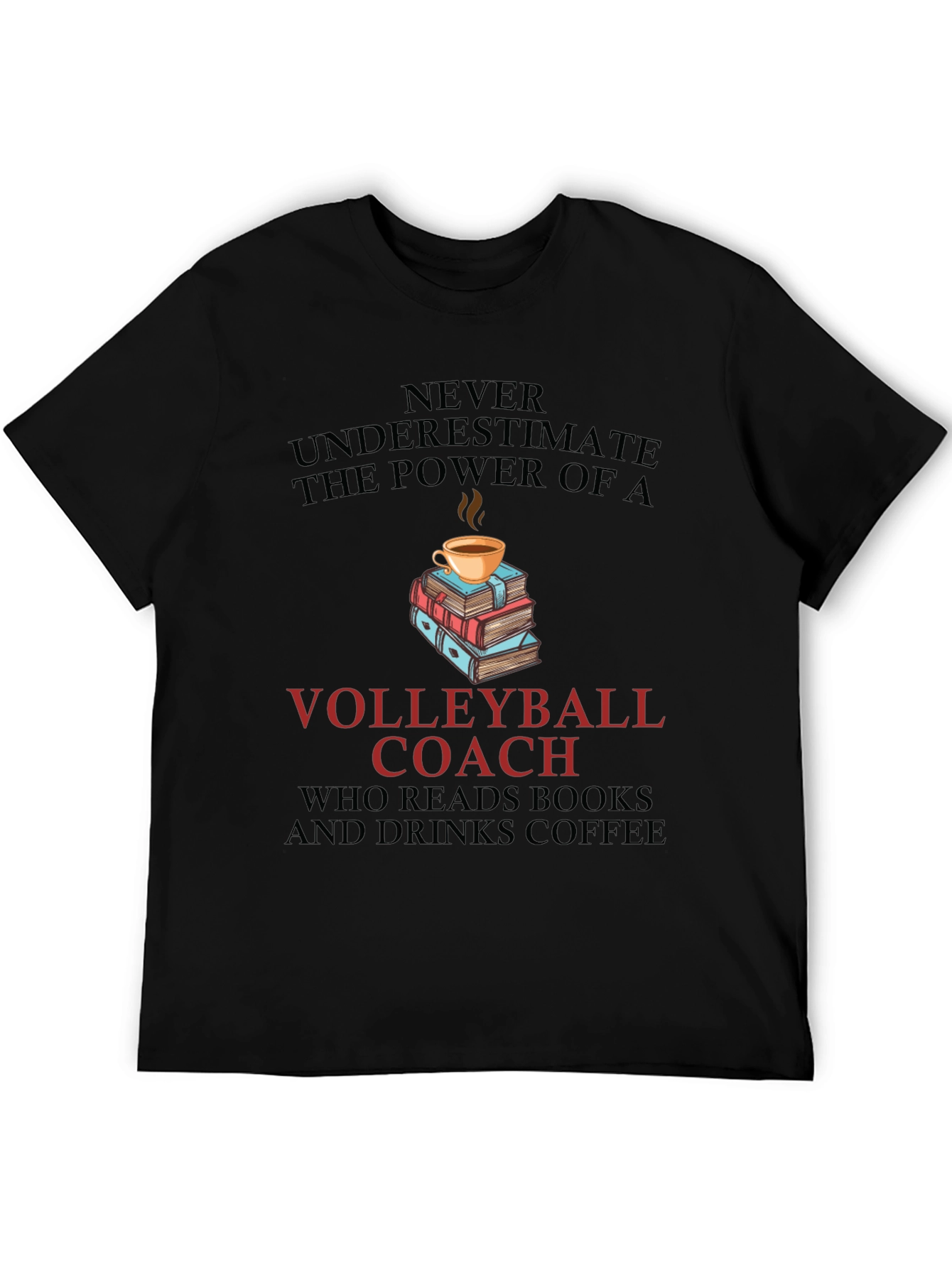 Volleyball Coach Reads Books & Drinks Coffee T-Shirt