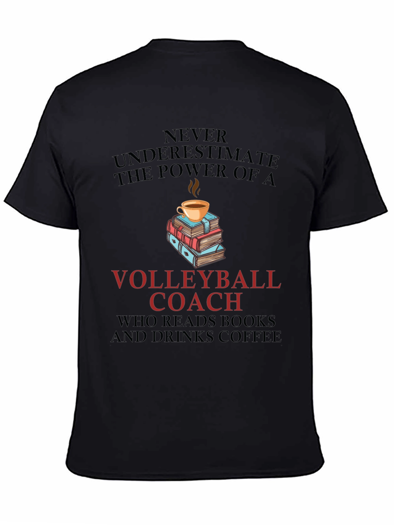 Volleyball Coach Reads Books & Drinks Coffee T-Shirt
