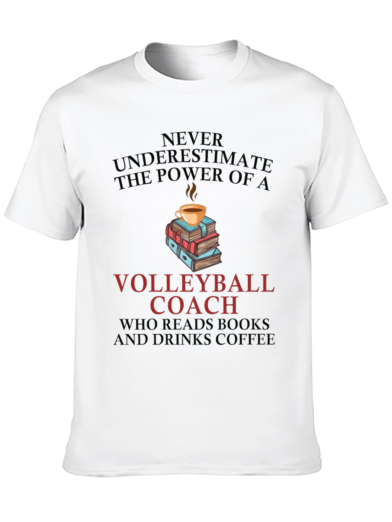 Volleyball Coach Reads Books & Drinks Coffee T-Shirt