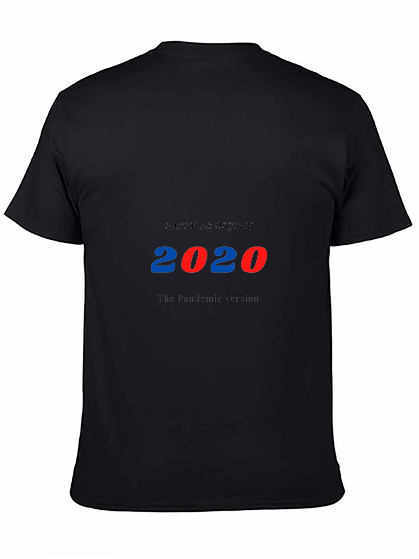 Happy 4th of July 2020 Pandemic T-Shirt