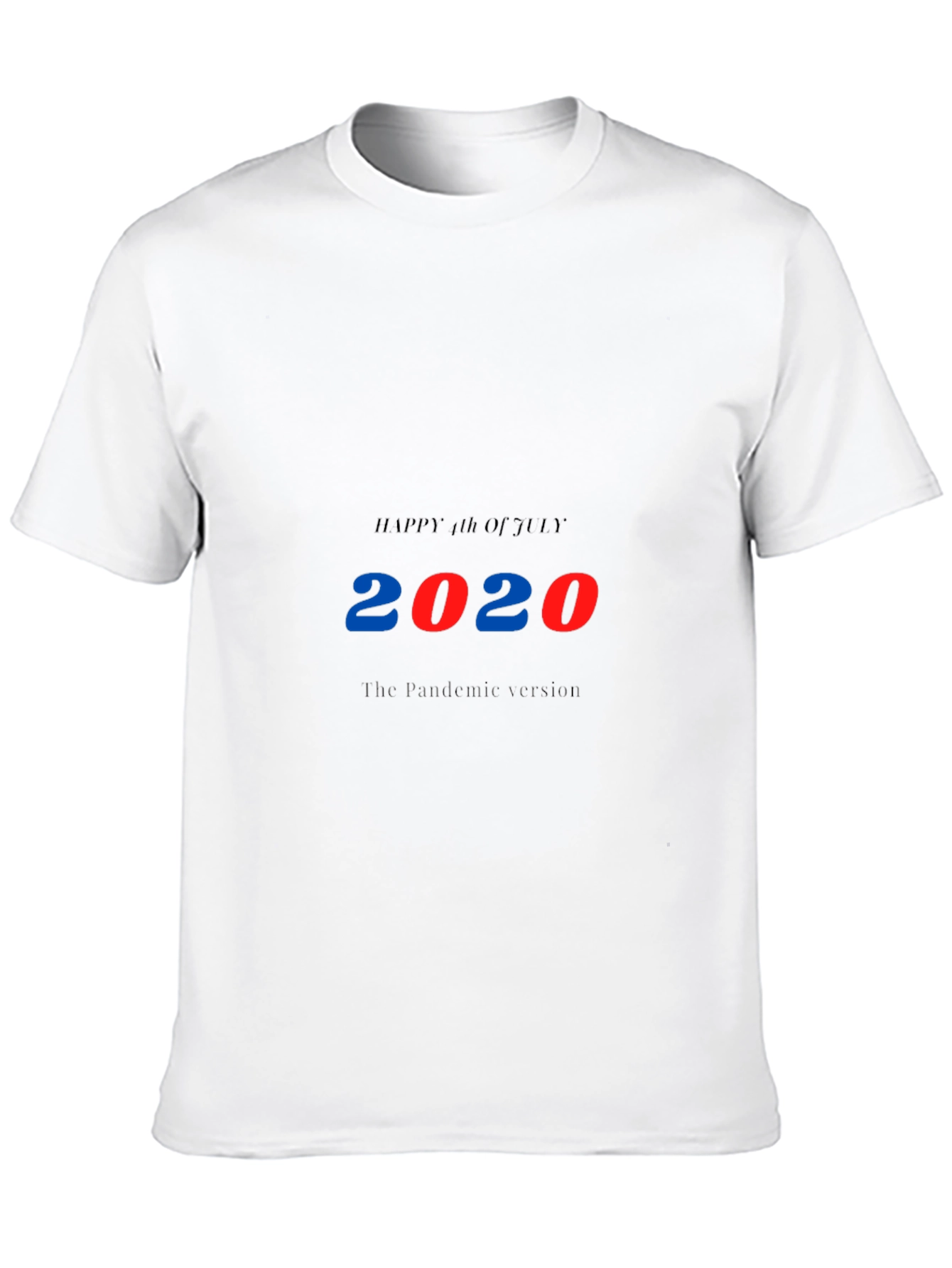 Happy 4th of July 2020 Pandemic T-Shirt