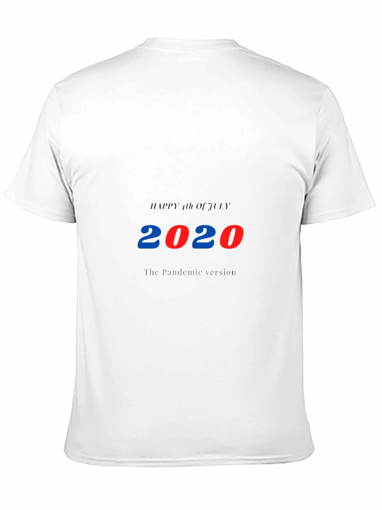 Happy 4th of July 2020 Pandemic T-Shirt