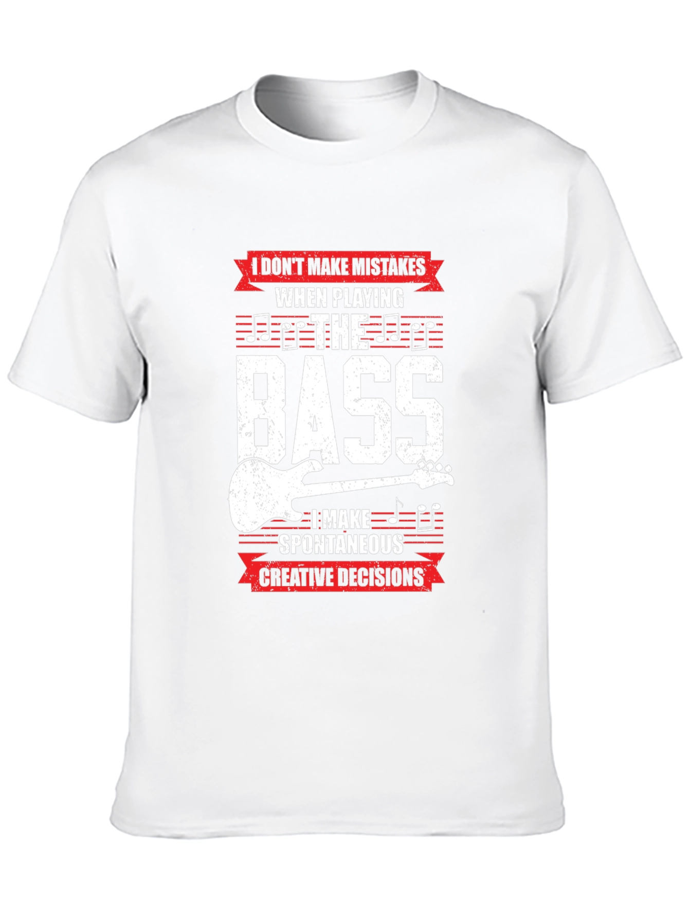 Bass Guitar Player T-Shirt - Spontaneous Creative Decisions
