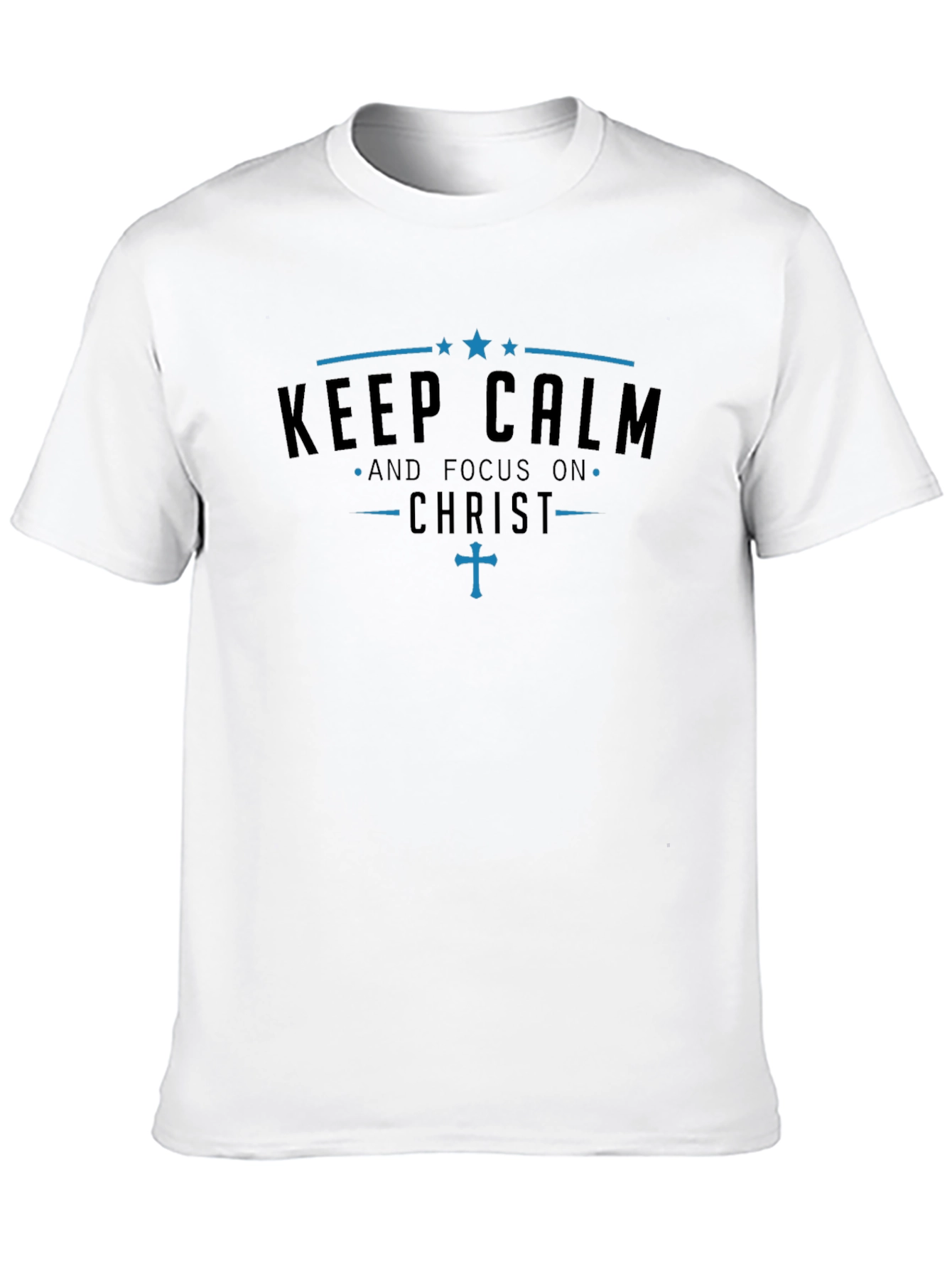 Keep Calm and Focus on Christ T-Shirt