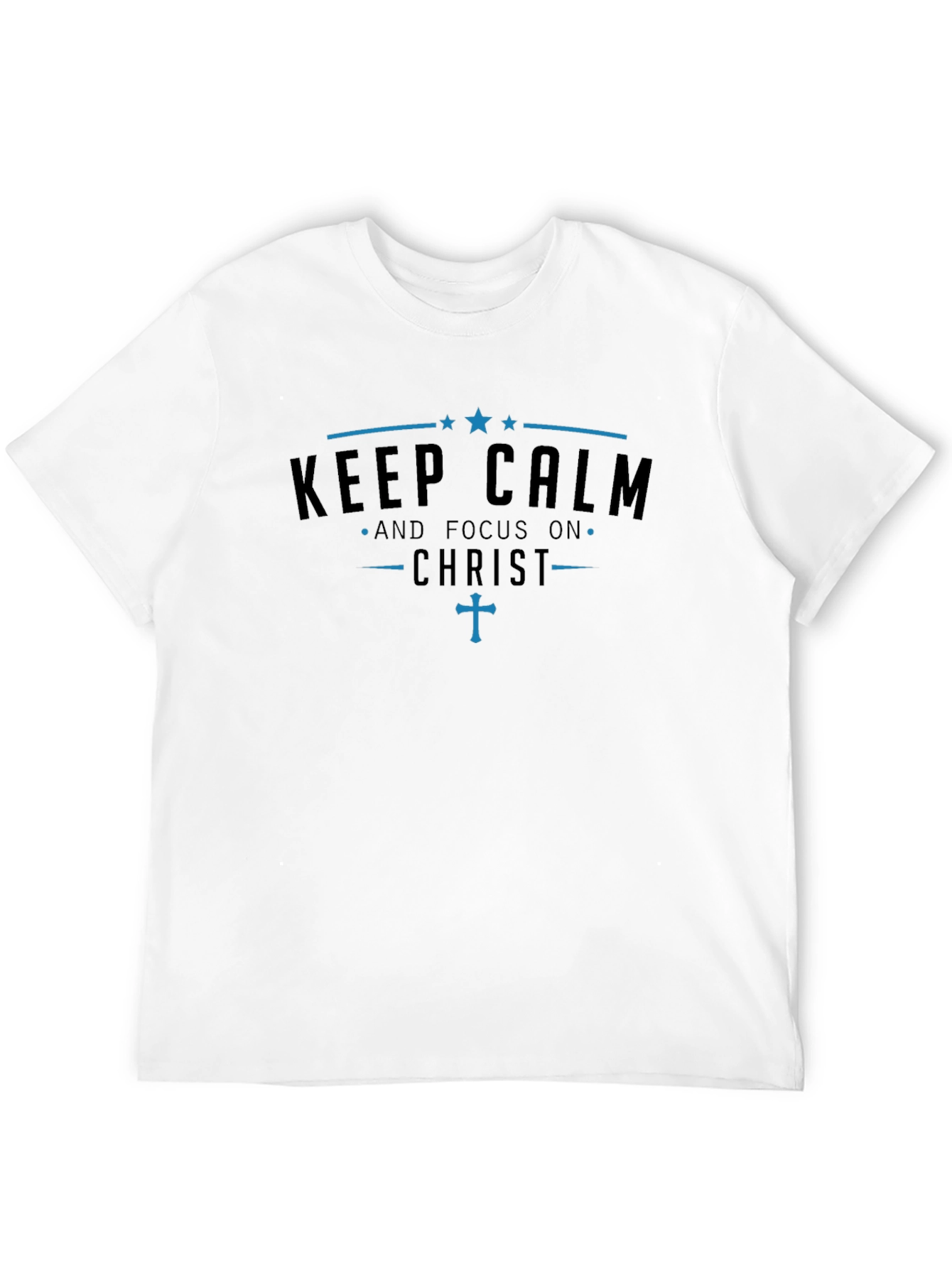 Keep Calm and Focus on Christ T-Shirt