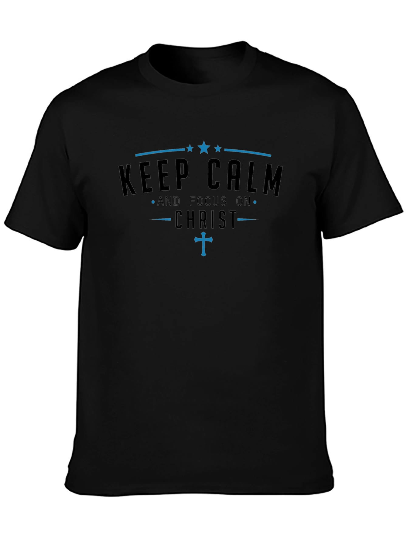 Keep Calm and Focus on Christ T-Shirt