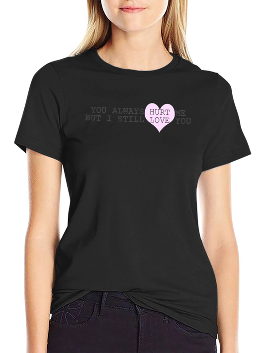 Hurt Me Love You Graphic T-Shirt
