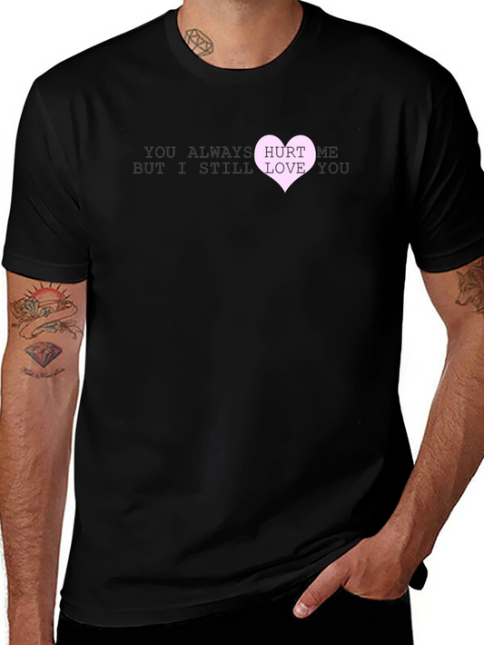 Hurt Me Love You Graphic T-Shirt