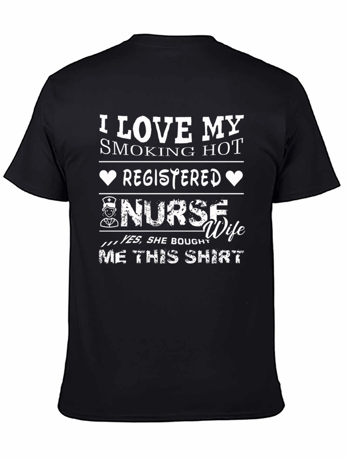 I Love My Smoking Hot Nurse Wife T-Shirt