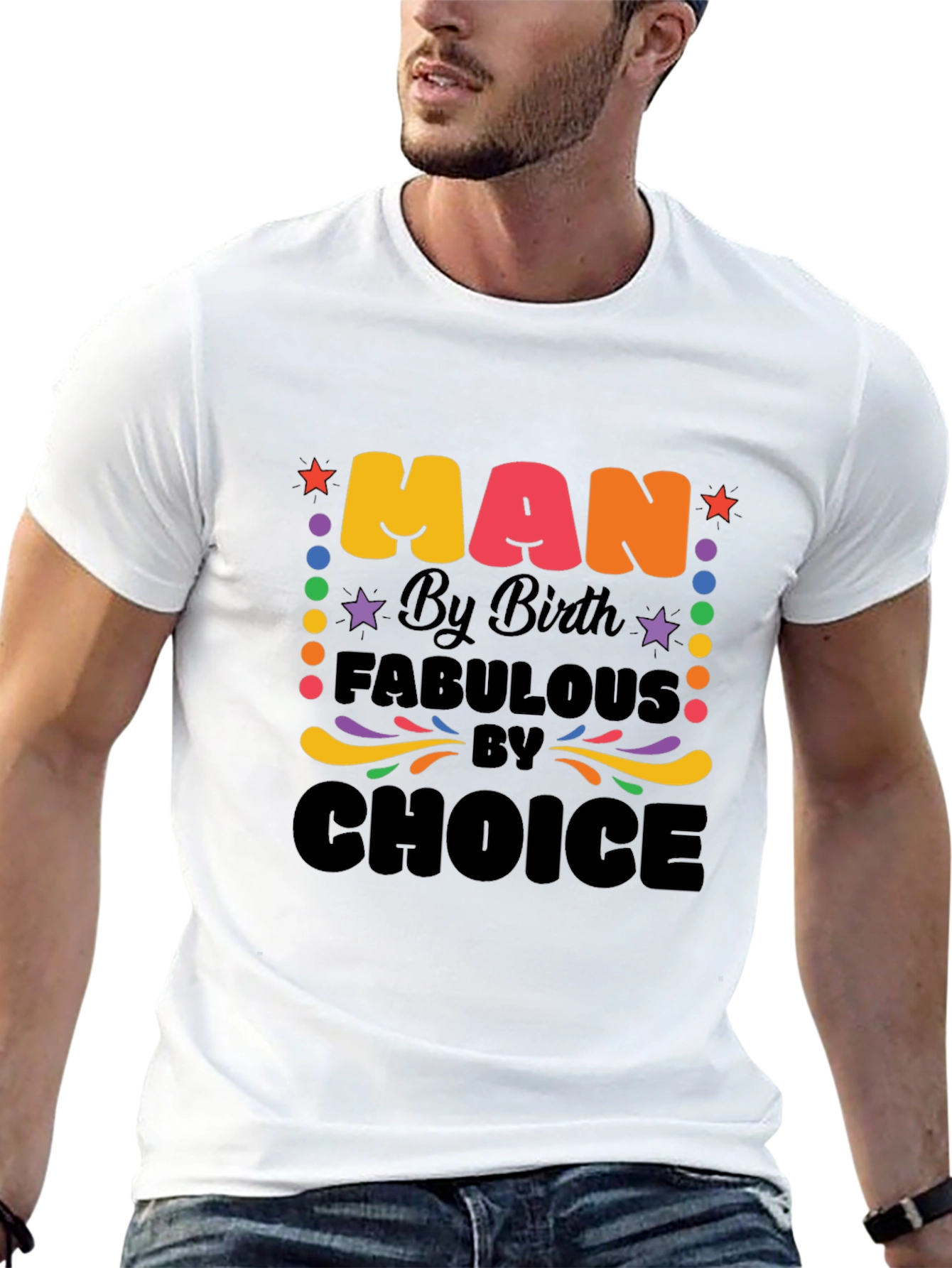 Man By Birth Fabulous By Choice Graphic T-Shirt