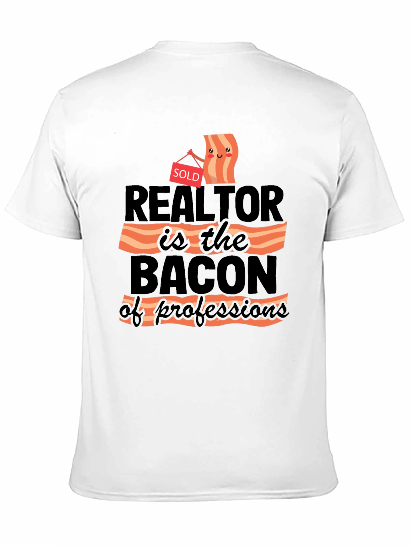 Realtor Bacon of Professions T-Shirt