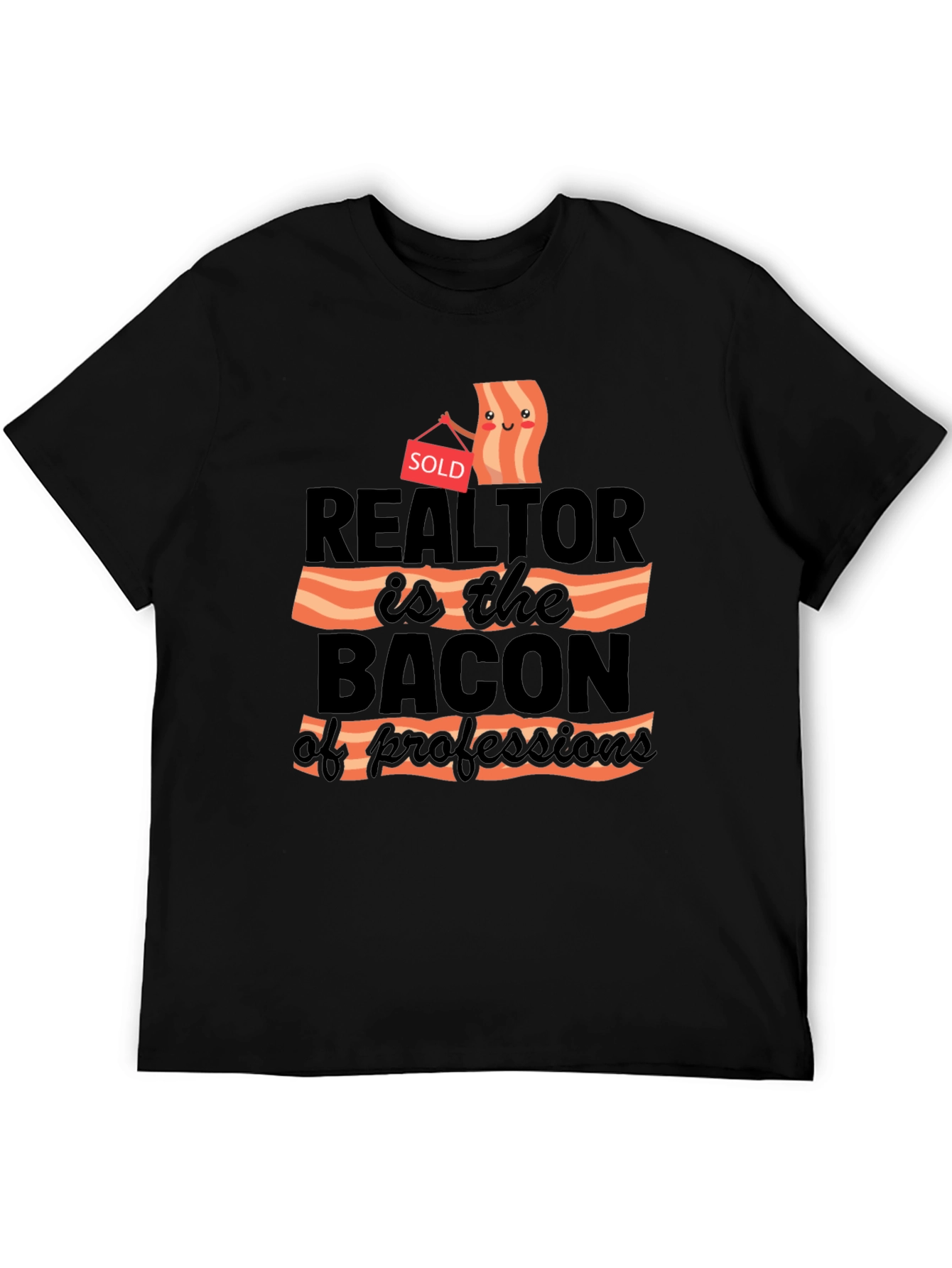 Realtor Bacon of Professions T-Shirt