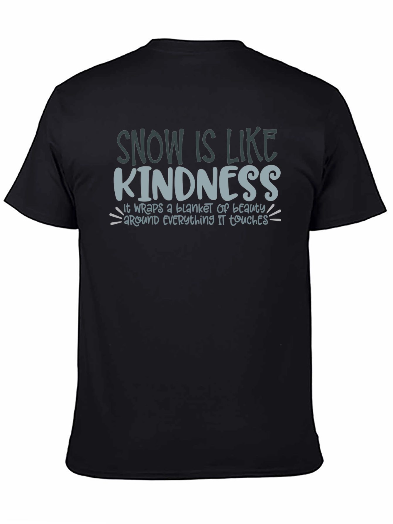Snow is Like Kindness Graphic Tee