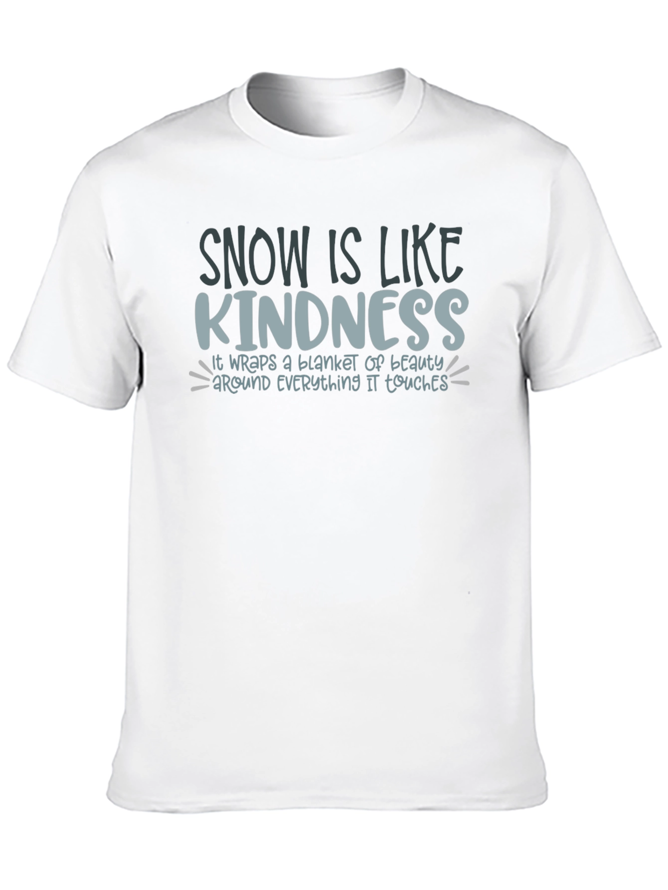 Snow is Like Kindness Graphic Tee