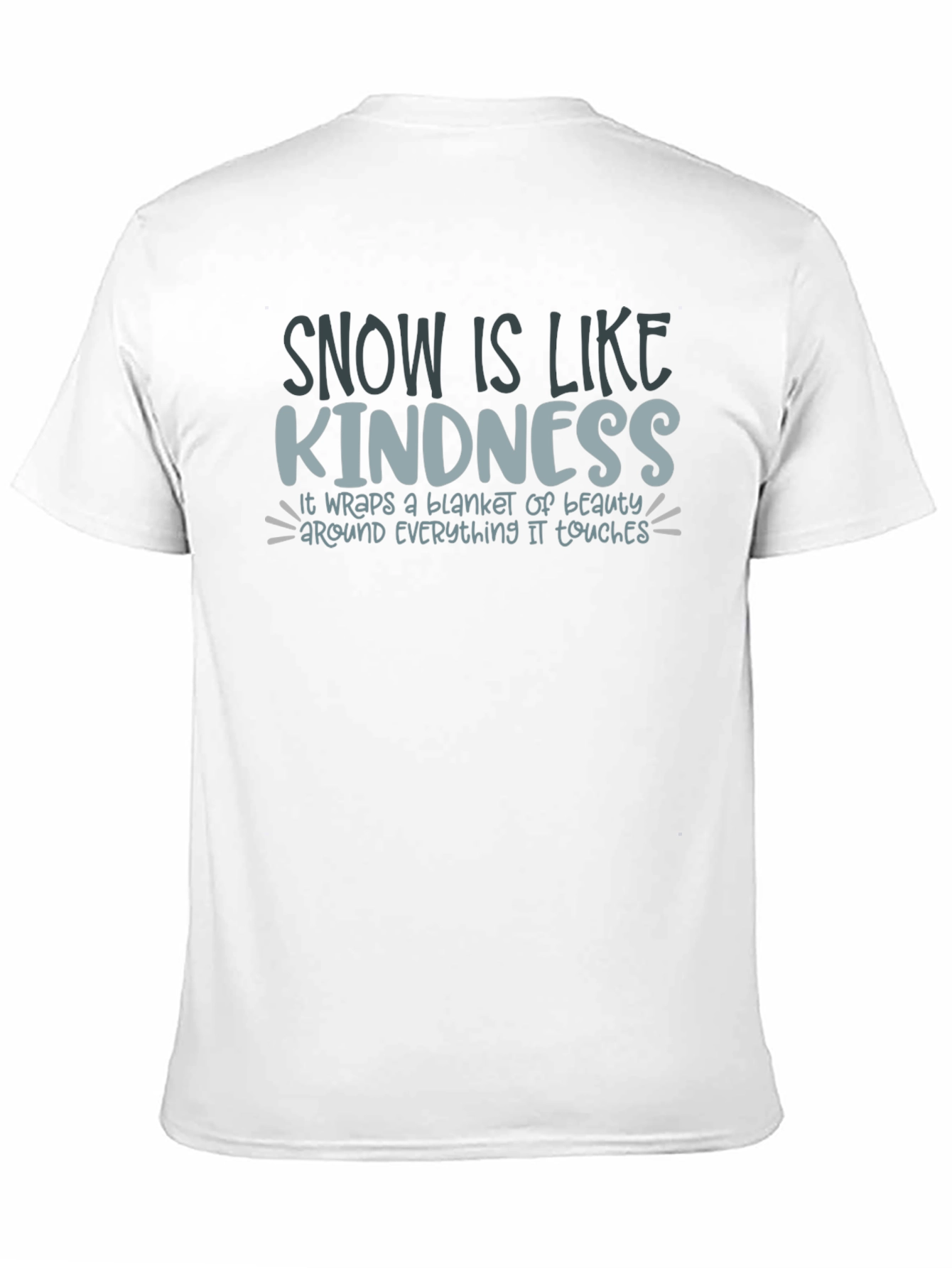 Snow is Like Kindness Graphic Tee