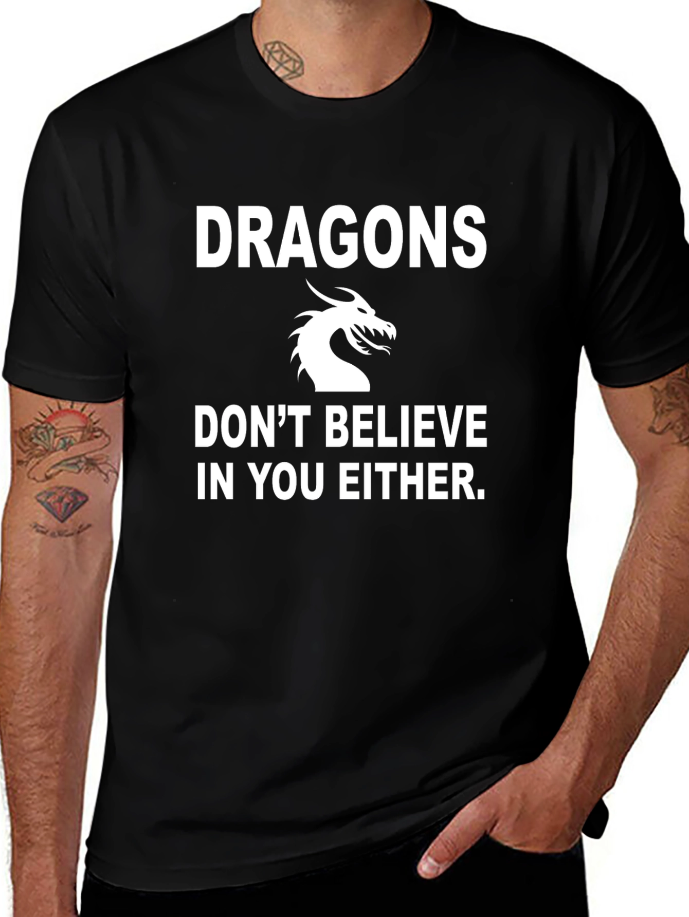Dragons Dont Believe In You Either Black T-Shirt