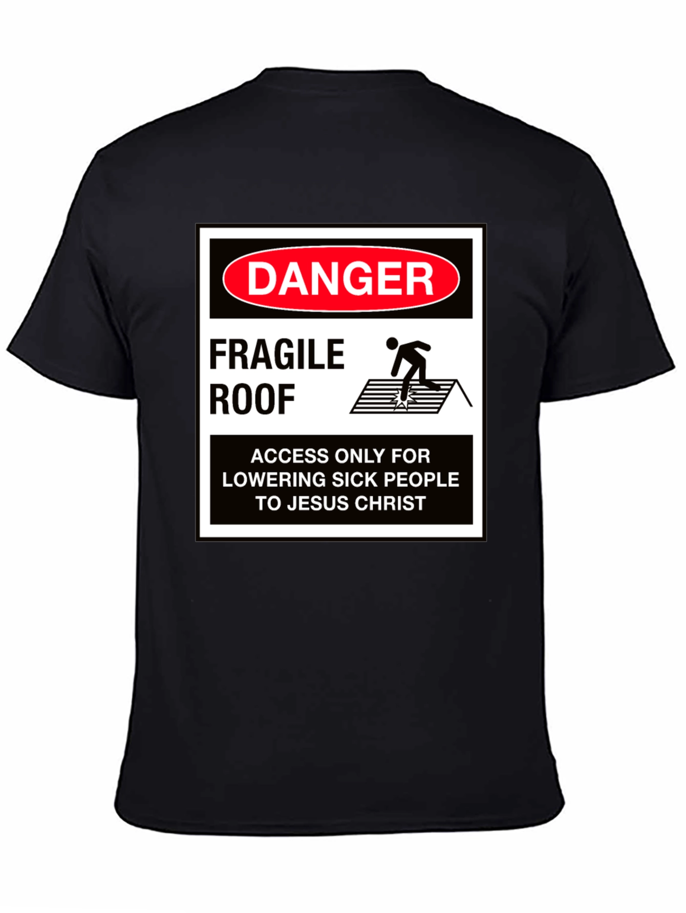 Danger Fragile Roof Graphic T-Shirt