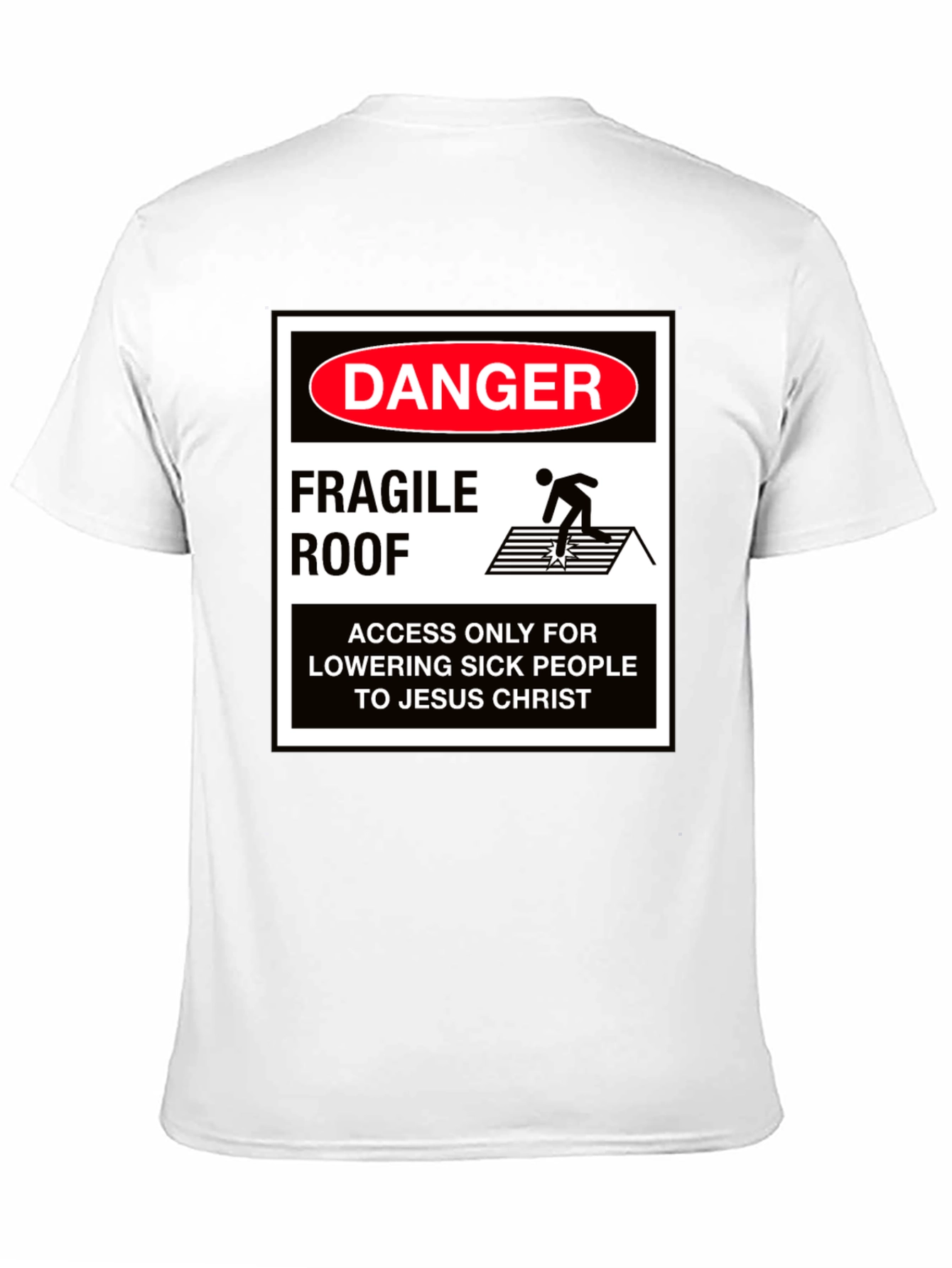 Danger Fragile Roof Graphic T-Shirt