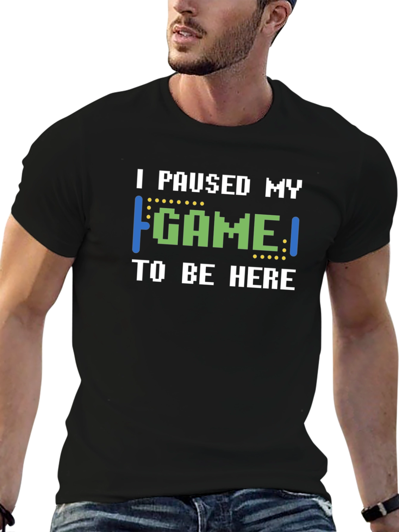 I Paused My Game To Be Here T-Shirt