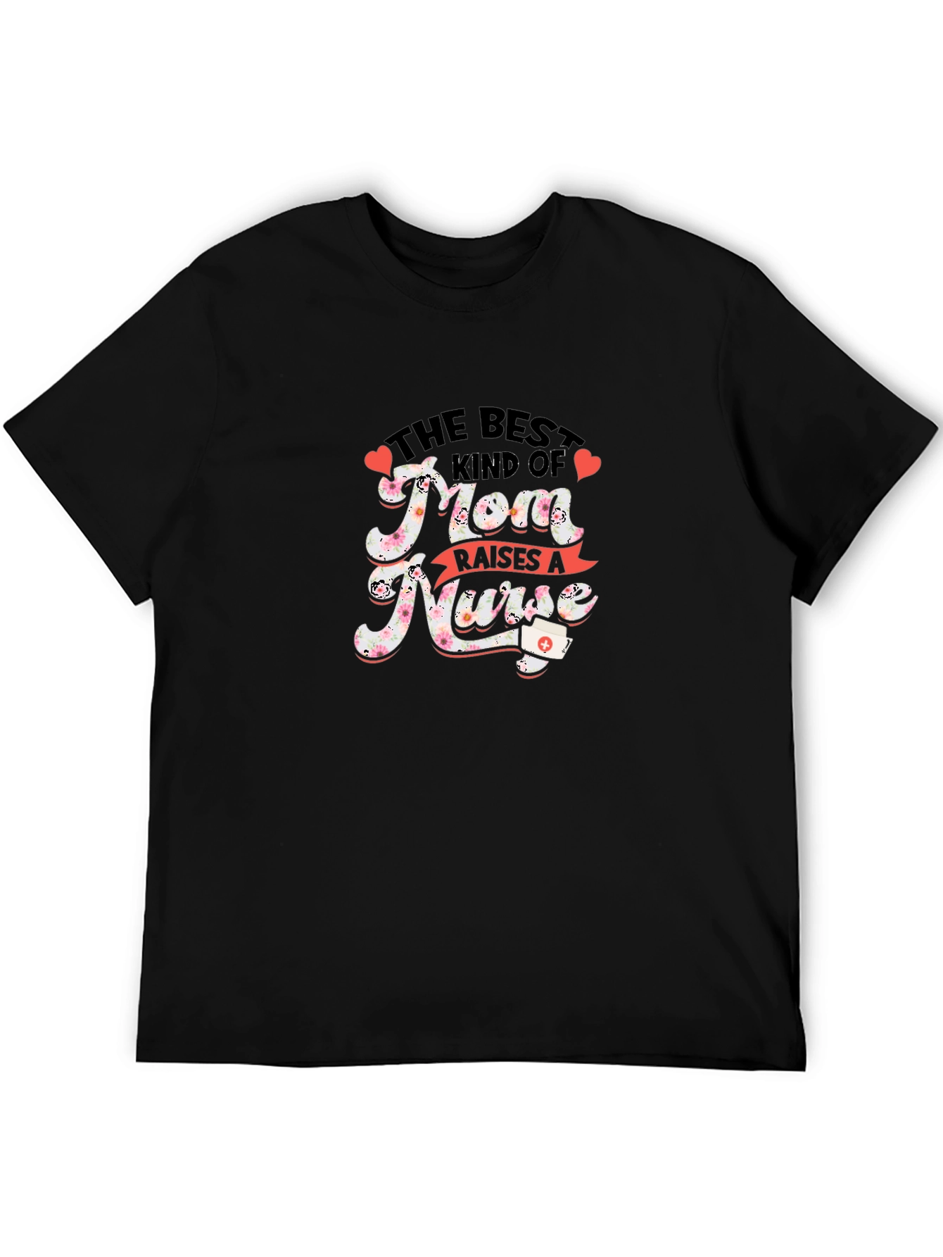 Best Mom Raises A Nurse Graphic Tee