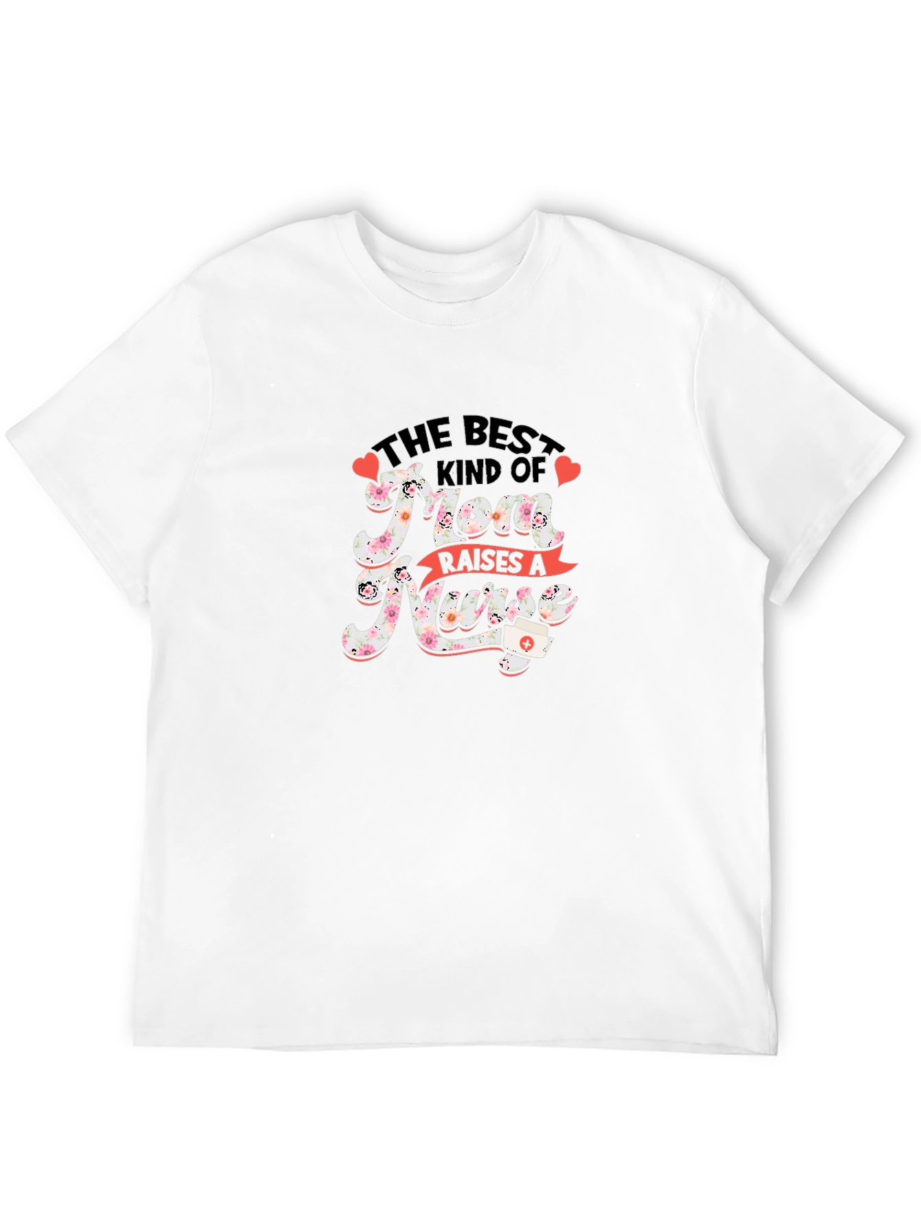 Best Mom Raises A Nurse Graphic Tee