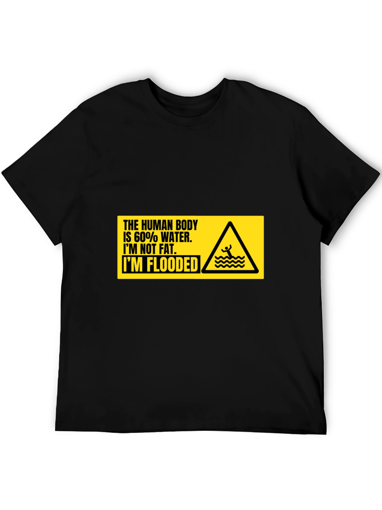 Humorous Im Flooded Graphic T-Shirt